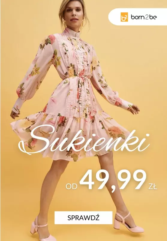 #Moda na lato - gazetka promocyjna Born2be | Sukienki na lato od 49,99 zł od wtorku 24.06 do poniedziałku 30.06