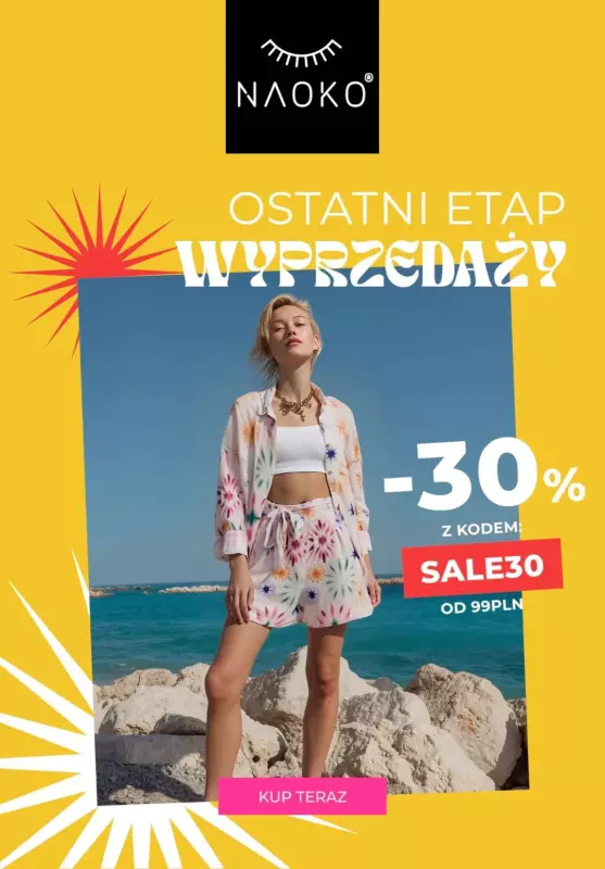 #Moda na lato - gazetka promocyjna Naoko | -30% ostatnie dni wyprzedaży od czwartku 24.07 