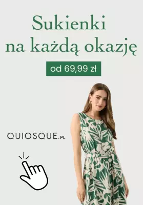 #Moda na lato - gazetka promocyjna Quiosque | Sukienki na każdą okazję od 69,99 zł od piątku 25.07 do piątku 01.08
