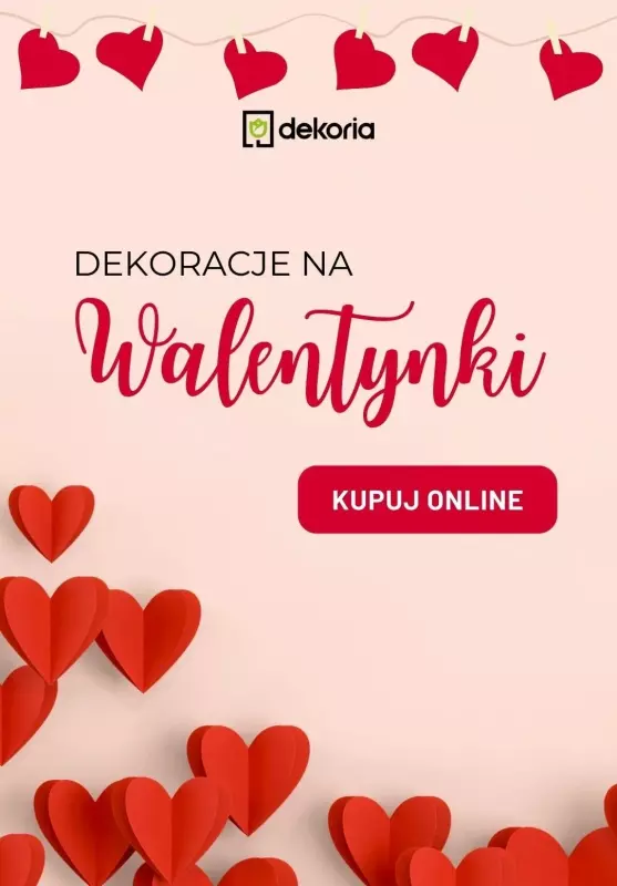Dekoria - gazetka promocyjna Dekoracje na WALENTYNKI w super cenach od środy 07.02 