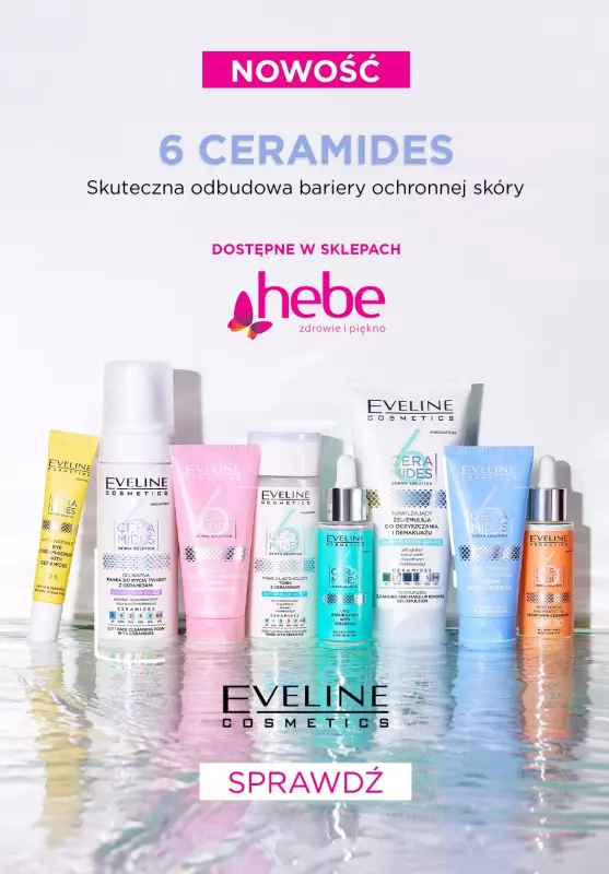 Eveline Cosmetics - gazetka promocyjna NOWOŚĆ: 6 CERAMIDES – tylko w drogeriach HEBE od wtorku 25.06 do środy 03.07