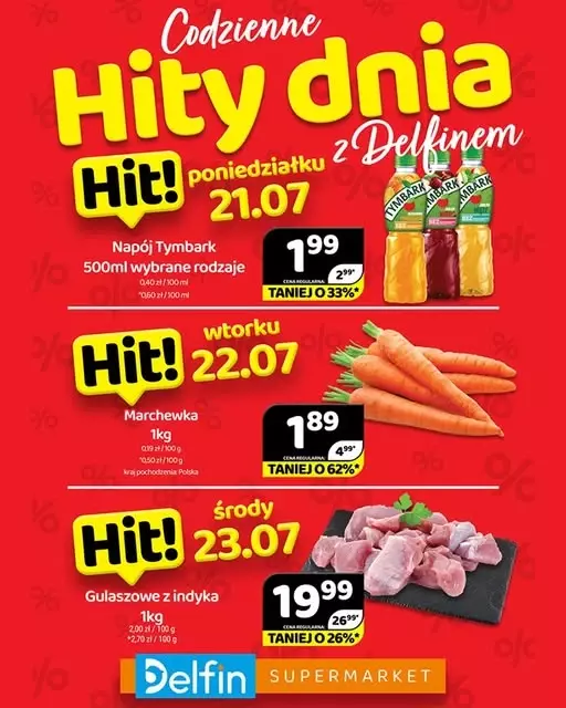 Delfin - gazetka promocyjna Codzienne hity dnia od poniedziałku 21.07 do środy 23.07