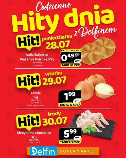 Delfin - gazetka promocyjna Codzienne hity dnia od poniedziałku 28.07 do środy 30.07