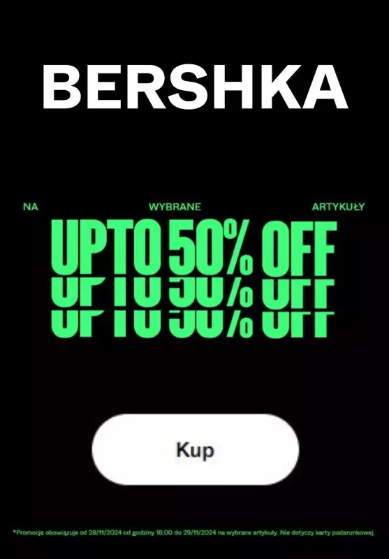 Bershka - gazetka promocyjna Do -50% na Black Friday od piątku 29.11 do piątku 29.11