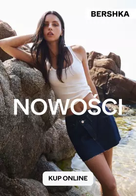 Bershka - gazetka promocyjna Nowości dla niej od piątku 13.06 