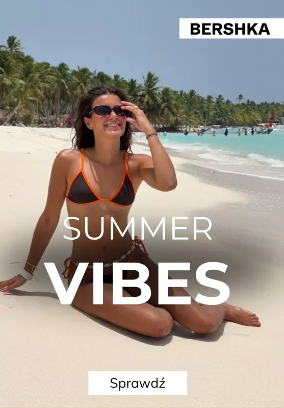 Bershka - gazetka promocyjna Summer vibes od środy 25.06 
