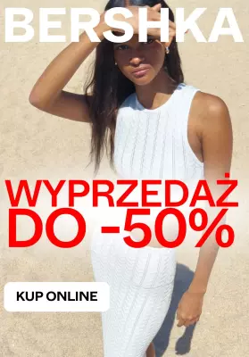 Bershka - gazetka promocyjna Do -50% na wyprzedaży od czwartku 26.06 do czwartku 14.08