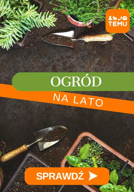 Temu - gazetka promocyjna Przygotuj ogród na lato od piątku 09.05 