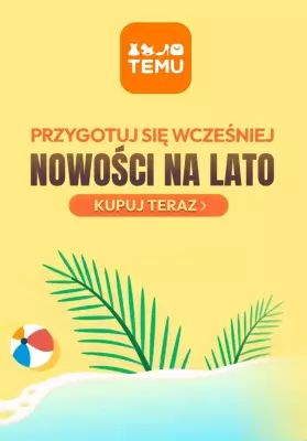 Temu - gazetka promocyjna Nowości na lato od wtorku 27.05 