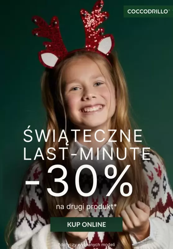 Coccodrillo - gazetka promocyjna -30% na drugi produkt Świąteczne Last Minute! od środy 11.12 do wtorku 24.12