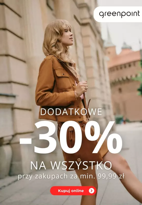 Greenpoint - gazetka promocyjna Extra -30% na WSZYSTKO przy zakupie min. 99,99 zł od soboty 17.08 do poniedziałku 19.08