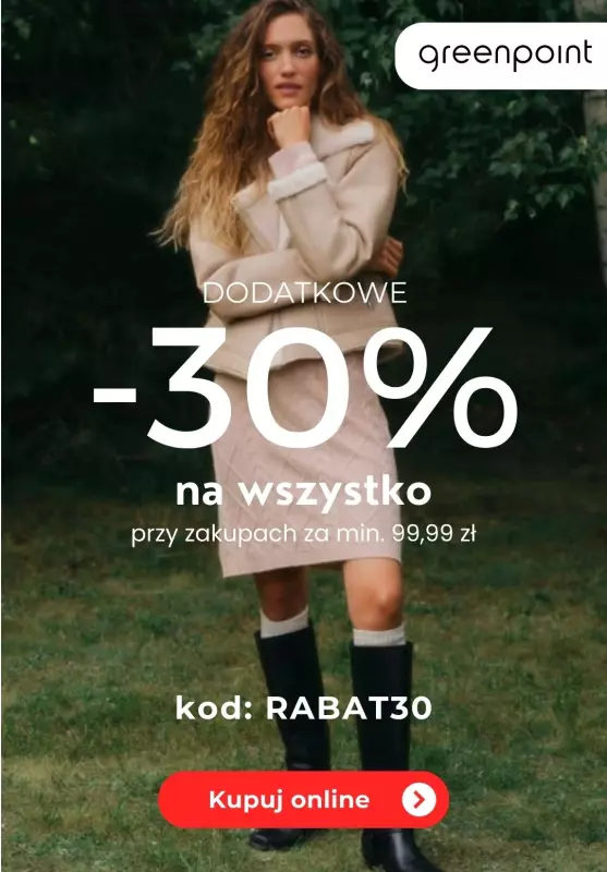 Greenpoint - gazetka promocyjna -30% na wszystko przy zakupach za min. 99,99 zł od soboty 14.09 do poniedziałku 16.09