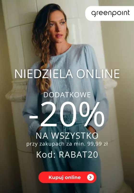 Greenpoint - gazetka promocyjna -20% na wszystko przy zakupach za min. 99,99 zł od soboty 05.10 do poniedziałku 07.10