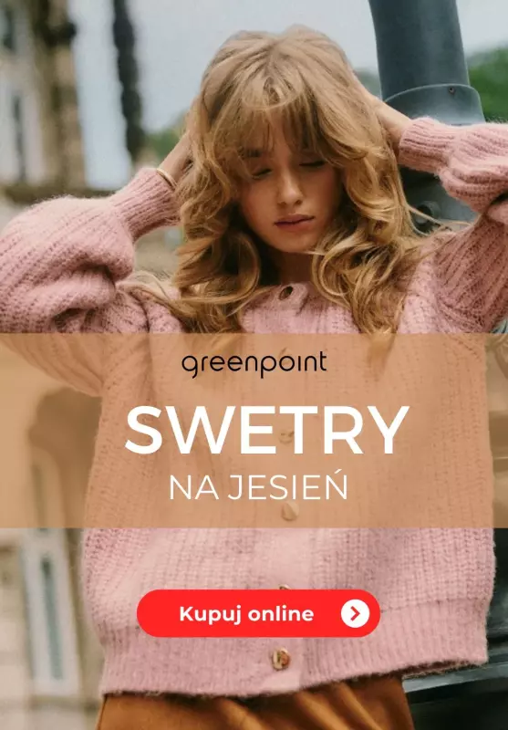 Greenpoint - gazetka promocyjna Swetry na jesień od poniedziałku 21.10 