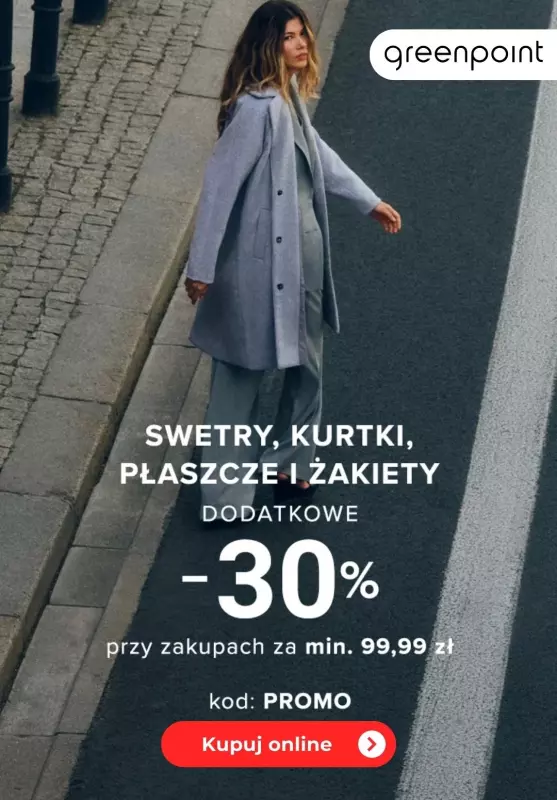 Greenpoint - gazetka promocyjna -30% na swetr, kurtki i żakiety za min. 99,99 zł od wtorku 12.11 do piątku 15.11