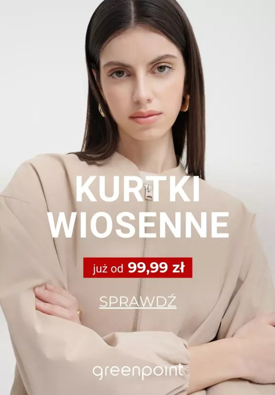 Greenpoint - gazetka promocyjna Kurtki wiosenne od 99,99 zł od czwartku 06.03 do środy 12.03