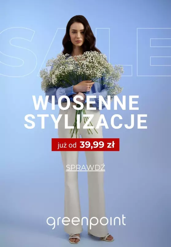 Greenpoint - gazetka promocyjna SALE - wiosenne stylizacje od 39,99 PLN od czwartku 13.03 