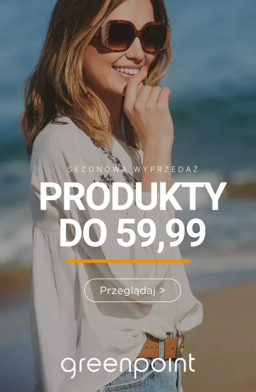 Greenpoint - gazetka promocyjna Wyprzedaż do 59,99 zł od soboty 07.06 
