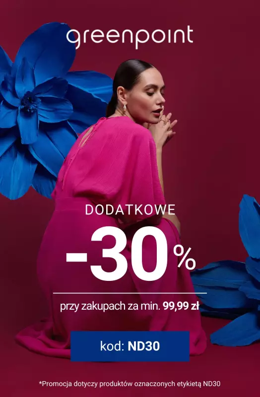 Greenpoint - gazetka promocyjna -30% przy zakupach za min. 99,99 zł od soboty 14.06 do poniedziałku 16.06