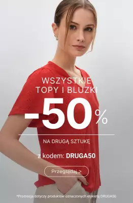 Greenpoint - gazetka promocyjna WSZYSTKIE bluzki i topy -50% na drugą tańszą sztukę od wtorku 17.06 do soboty 21.06