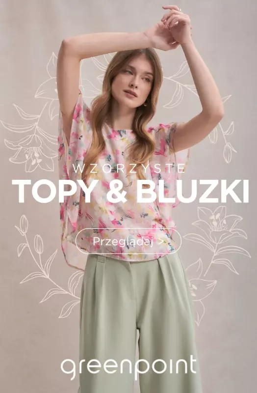 Greenpoint - gazetka promocyjna Wzorzyste topy & bluzki od soboty 05.07 do czwartku 10.07