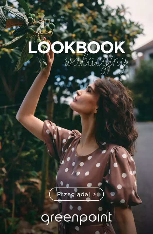 Greenpoint - gazetka promocyjna Wakacyjny LOOKBOOK  