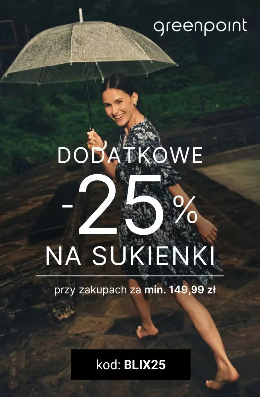 Greenpoint - gazetka promocyjna Extra -25% na sukienki za min. 149,99 zł od czwartku 11.09 do poniedziałku 22.09