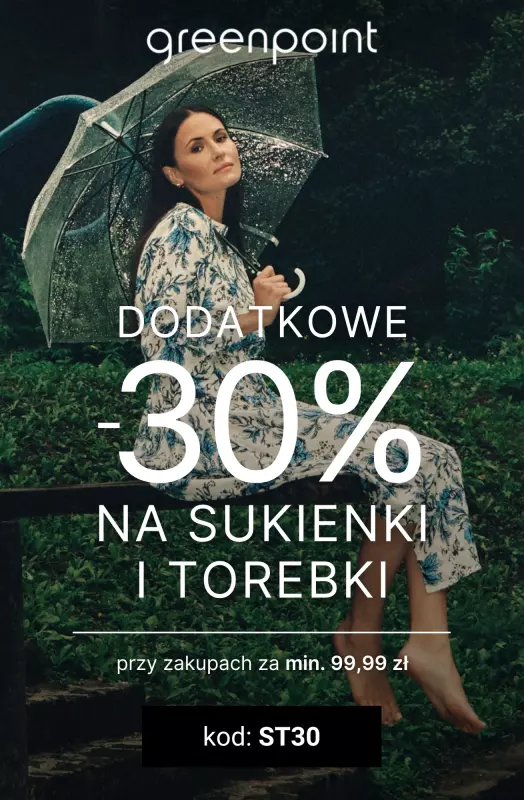 Greenpoint - gazetka promocyjna Dodatkowe -30% na sukienki i torebki od 99,99 zł!  