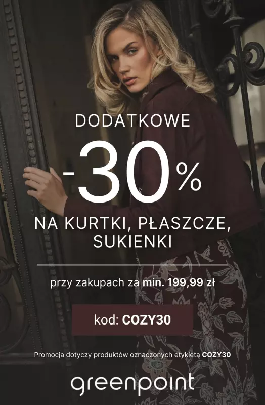 Greenpoint - gazetka promocyjna Dodatkowe -30% na kurtki, płaszcze i sukienki od 199,99 zł  