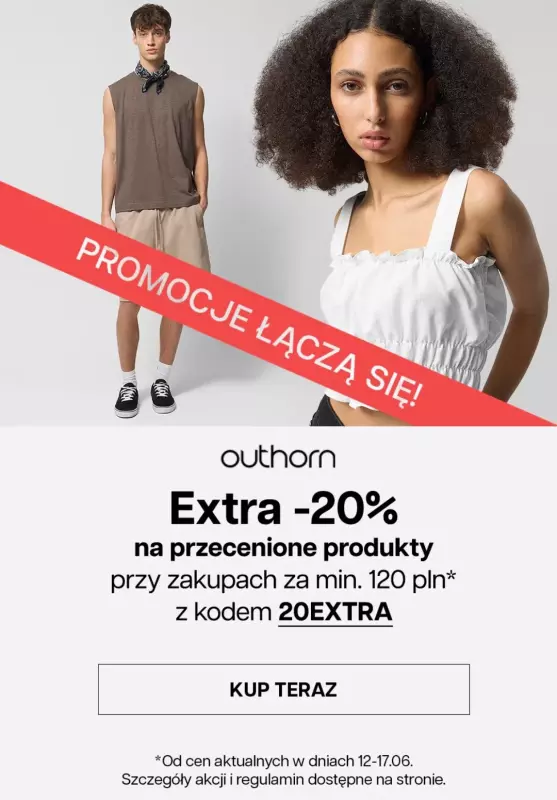 Outhorn - gazetka promocyjna Extra -20% na WYPRZEDAŻ! od środy 12.06 do poniedziałku 17.06