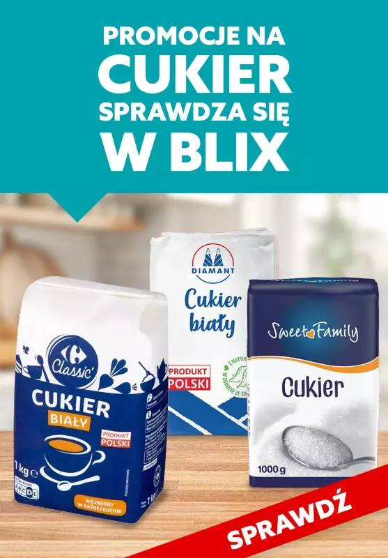 #OKAZJE w sklepach - gazetka promocyjna Promocje na CUKIER sprawdza się w Blix od środy 17.07 do środy 17.07