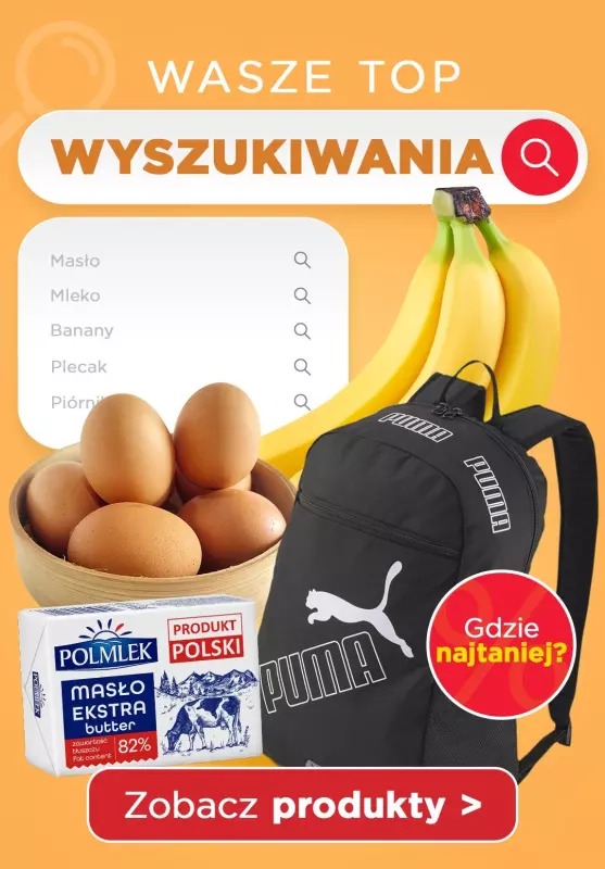 #OKAZJE w sklepach - gazetka promocyjna Wasze TOP WYSZUKIWANIA! od piątku 16.08 do czwartku 22.08