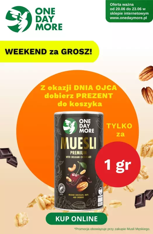 One day more - gazetka promocyjna Prezent za 1 grosz od piątku 20.06 do poniedziałku 23.06