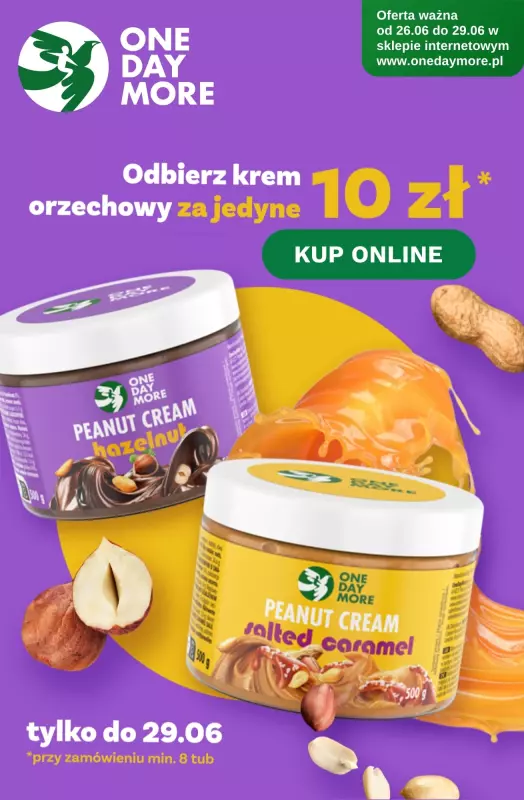 One day more - gazetka promocyjna Odbierz krem za 10 zł od czwartku 26.06 do niedzieli 29.06