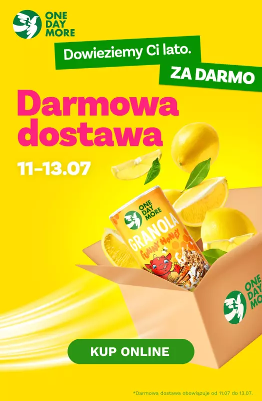 One day more - gazetka promocyjna Darmowa dostawa od piątku 11.07 do niedzieli 13.07