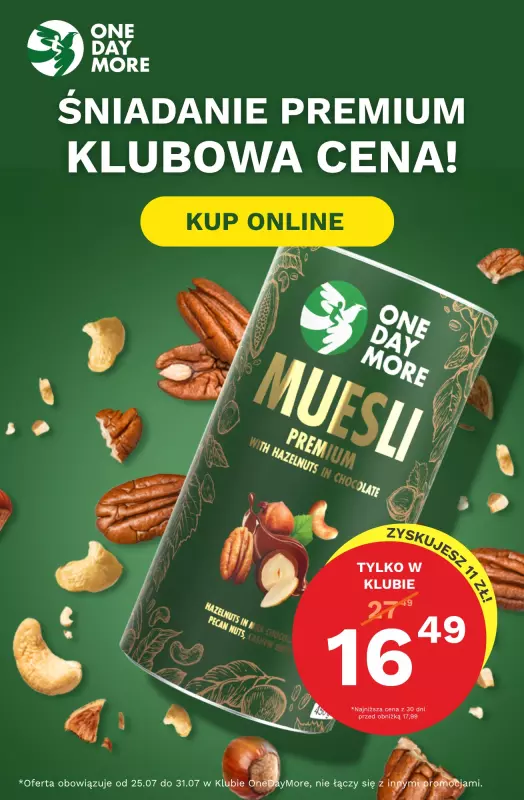 One day more - gazetka promocyjna Promocja dla klubu od piątku 25.07 do czwartku 31.07