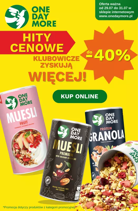 One day more - gazetka promocyjna Promocja do -40% od wtorku 29.07 do czwartku 31.07