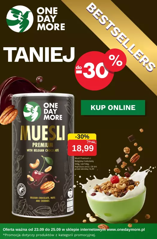 One Day More - gazetka promocyjna Promocje do -30% od wtorku 23.09 do czwartku 25.09
