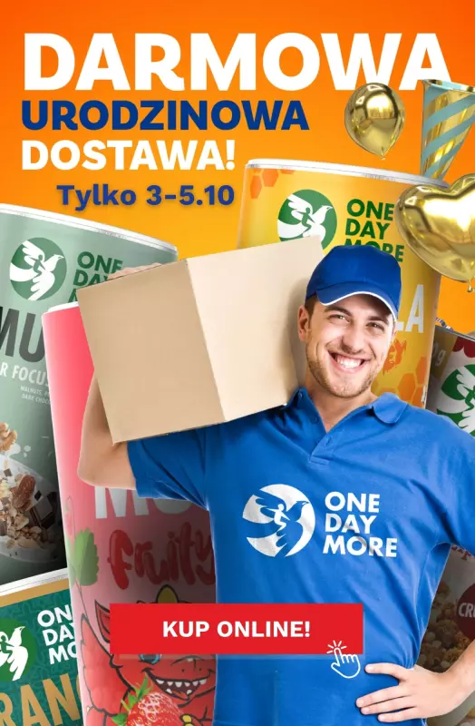 One Day More - gazetka promocyjna Darmowa dostawa od piątku 03.10 do niedzieli 05.10
