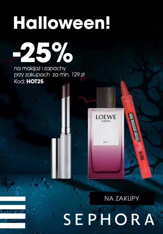 #Halloween - gazetka promocyjna Sephora | -25% na makijaż i zapachy przy min. 129 zł od piątku 25.10 do czwartku 31.10