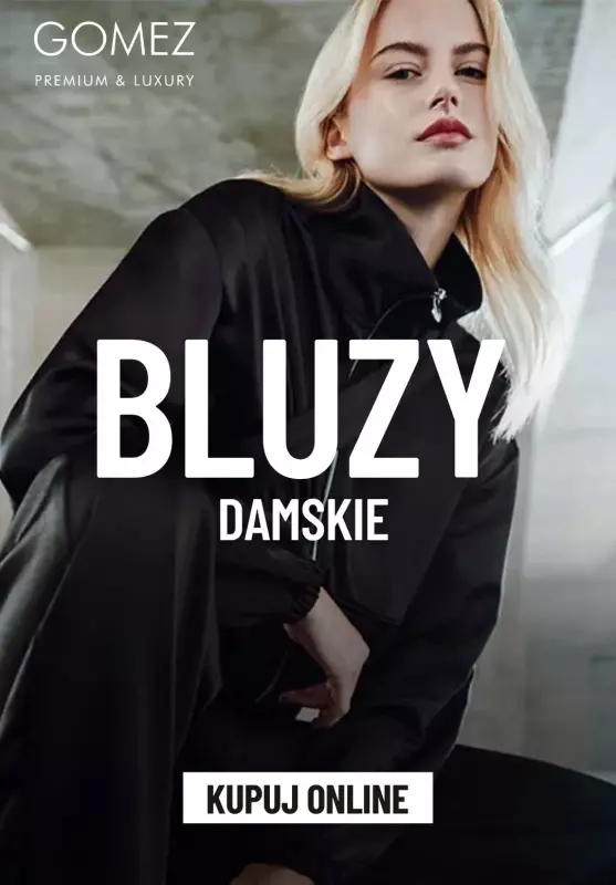 Gomez - gazetka promocyjna BLUZY damskie od poniedziałku 24.02 do środy 26.02