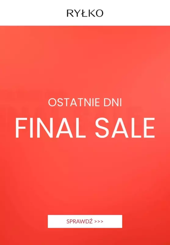 Ryłko - gazetka promocyjna OSTATNIE DNI final sale od czwartku 21.08 