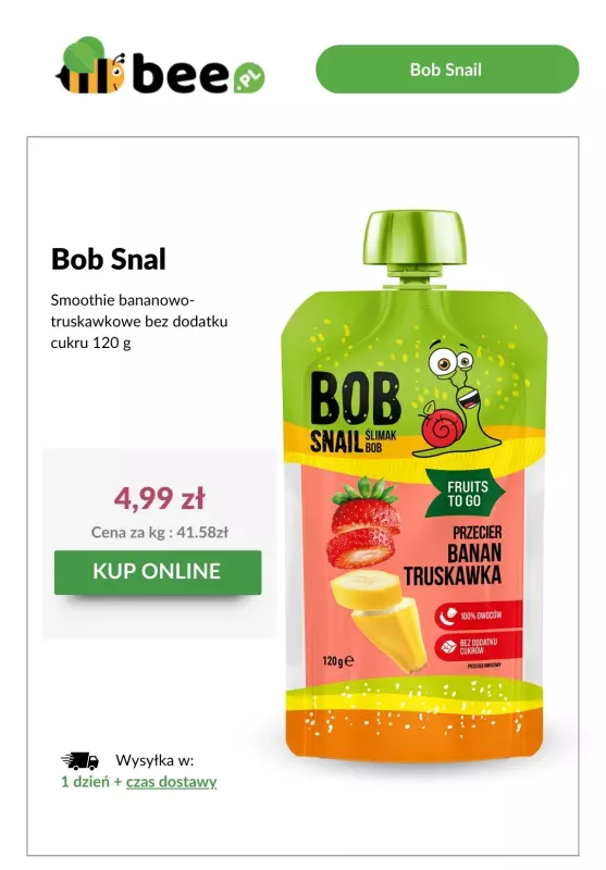 Bee.pl - gazetka promocyjna Złap przekąskę malinową bez cukru Bob Snail za 1 grosz! od poniedziałku 28.04 do soboty 31.05 - strona 7