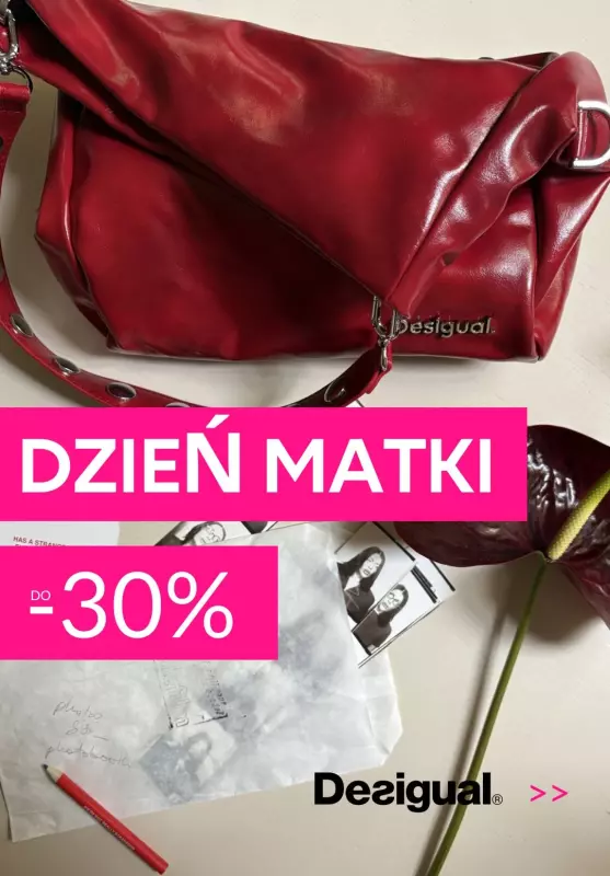 Desigual - gazetka promocyjna Do -30% na Dzień Matki od piątku 09.05 