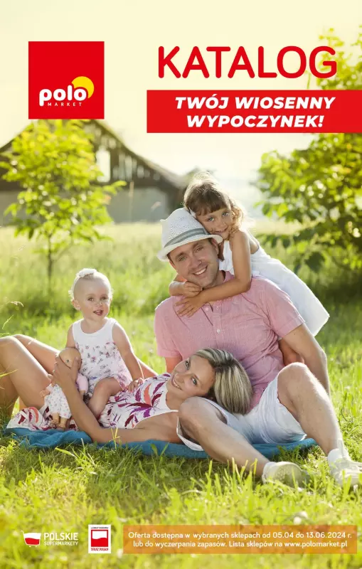 POLOmarket - gazetka promocyjna Katalog - Twój Wiosenny Wypoczynek! od piątku 05.04 do czwartku 13.06