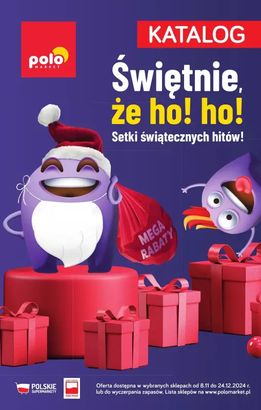 POLOmarket - gazetka promocyjna KATALOG Świetnie że ho! ho! od piątku 08.11 do wtorku 24.12