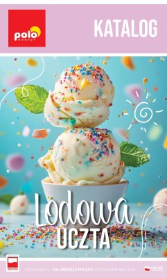 POLOmarket - gazetka promocyjna Katalog Lodowa Uczta od środy 23.04 do niedzieli 31.08