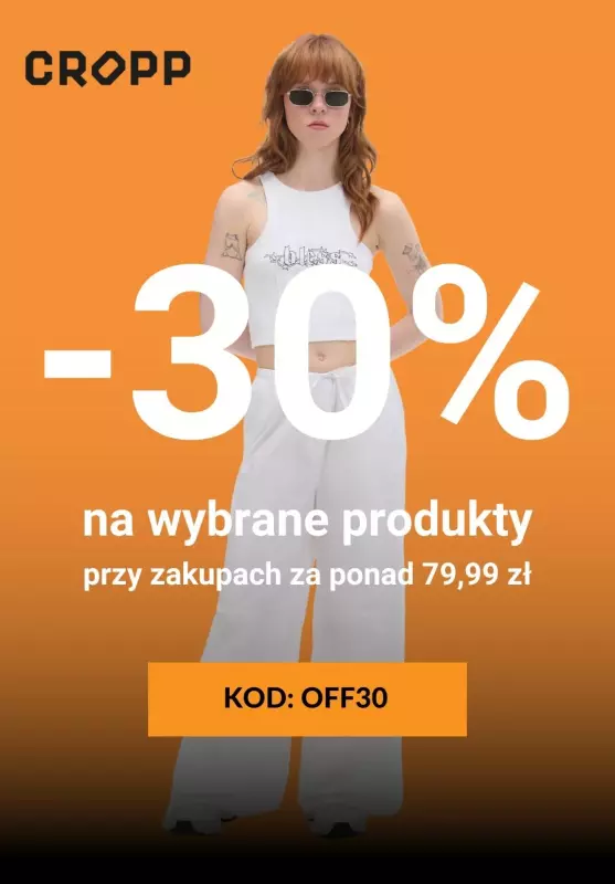 Cropp - gazetka promocyjna -30% na wybrane produkty z kodem od piątku 06.09 do niedzieli 08.09