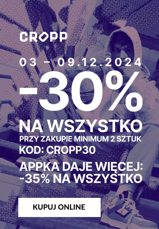 Cropp - gazetka promocyjna -30% na wszystko od wtorku 03.12 do poniedziałku 09.12