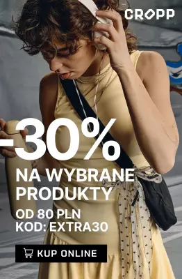 Cropp - gazetka promocyjna -30% na wybrane produkty, przy zakupach od 80 PLN od czwartku 08.05 